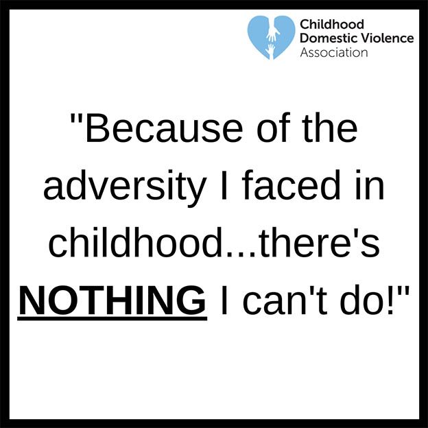 Because of the Adversity I Faced in Childhood, There’s Nothing I Can’t Do!